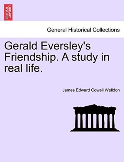 Gerald Eversley's Friendship. a Study in Real Life.