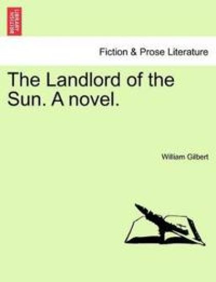 The Landlord of the Sun. a Novel.