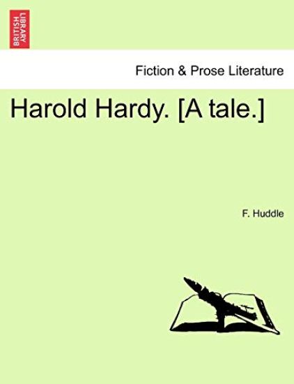 Harold Hardy. [A Tale.]
