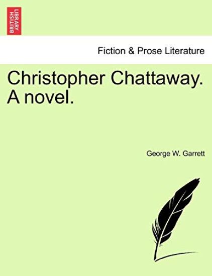 Christopher Chattaway. a Novel.