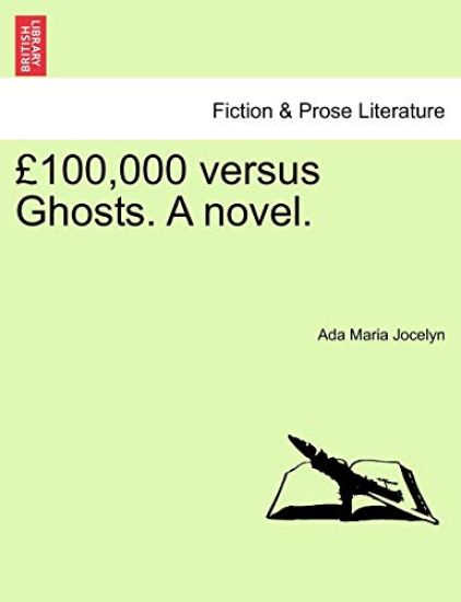 100,000 Versus Ghosts. a Novel.