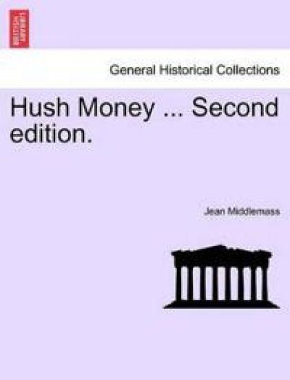 Hush Money ... Second Edition.