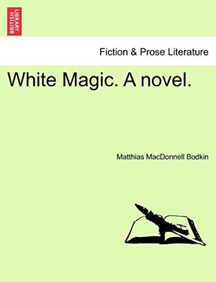 White Magic. a Novel.