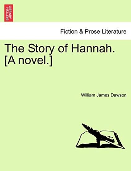 The Story of Hannah. [A Novel.]