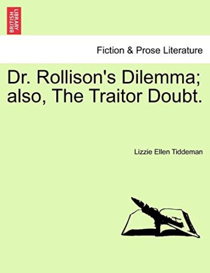 Dr. Rollison's Dilemma; Also, the Traitor Doubt.