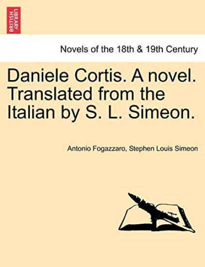 Daniele Cortis. a Novel. Translated from the Italian by S. L. Simeon.