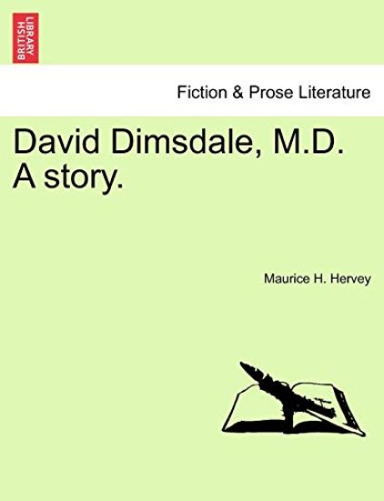 David Dimsdale, M.D. a Story.