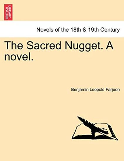 The Sacred Nugget. a Novel.