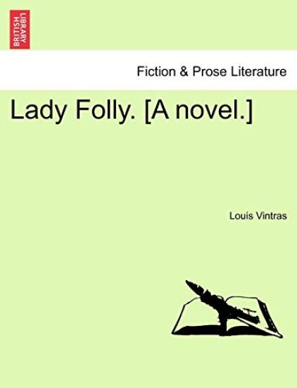 Lady Folly. [A Novel.]