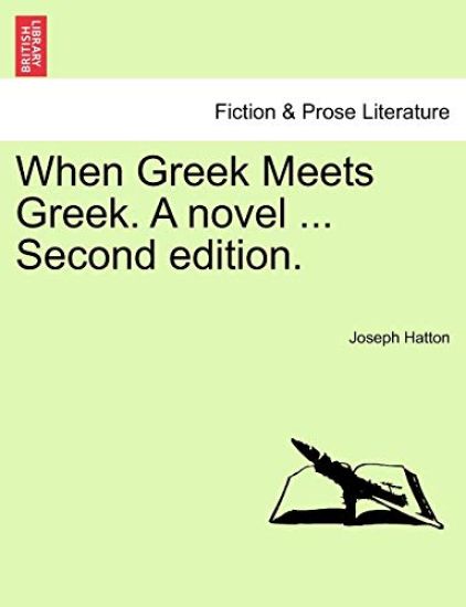 When Greek Meets Greek. a Novel ... Second Edition.