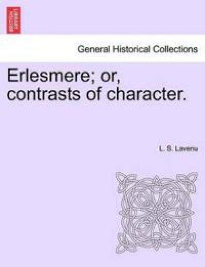 Erlesmere; Or, Contrasts of Character.