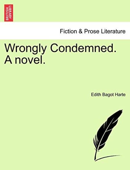 Wrongly Condemned. a Novel.