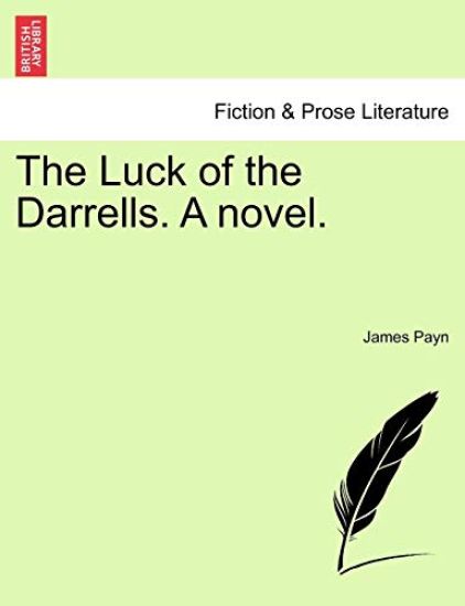 The Luck of the Darrells. a Novel.