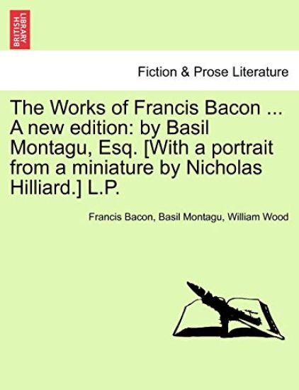 The Works of Francis Bacon ... A new edition