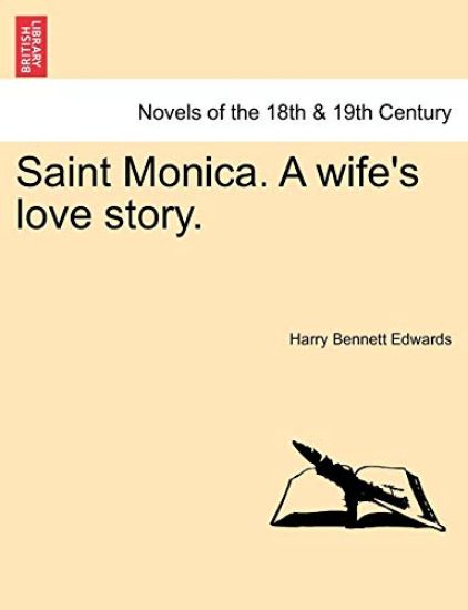Saint Monica. a Wife's Love Story.