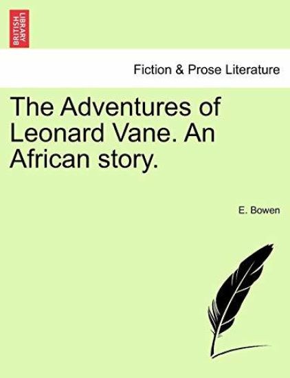 The Adventures of Leonard Vane. an African Story.