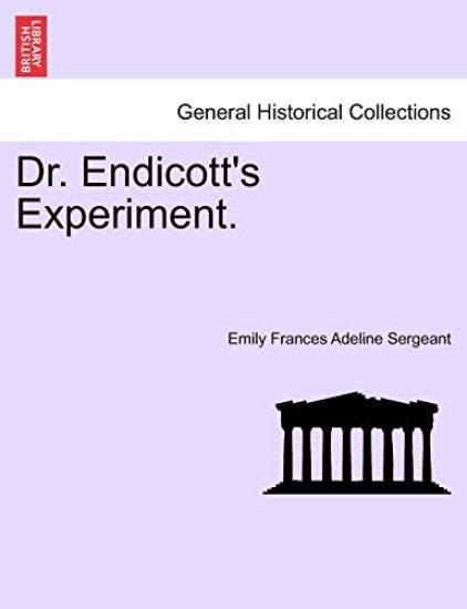 Dr. Endicott's Experiment.