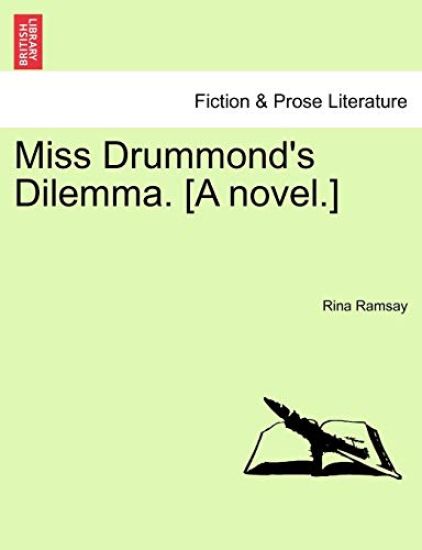 Miss Drummond's Dilemma. [A Novel.]