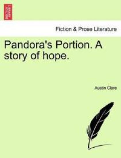 Pandora's Portion. a Story of Hope.