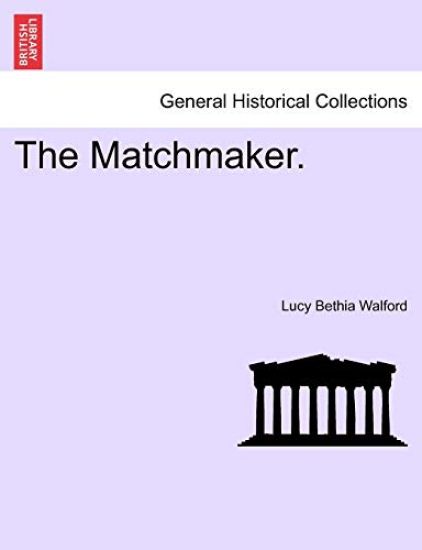 The Matchmaker.