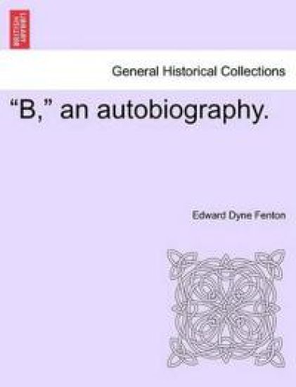 B, an Autobiography.