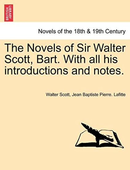 The Novels of Sir Walter Scott, Bart. with All His Introductions and Notes. Vol.VIII.