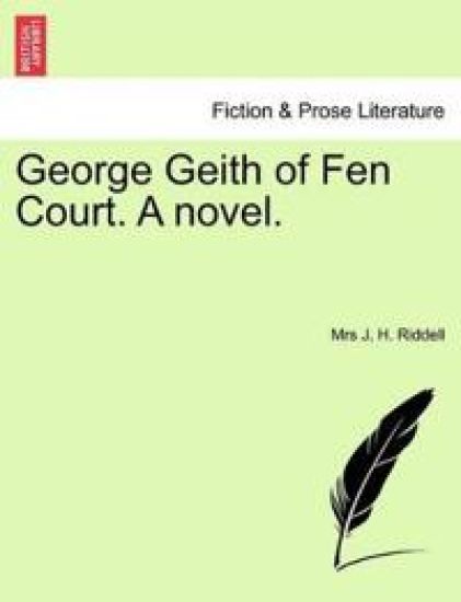 George Geith of Fen Court. a Novel.