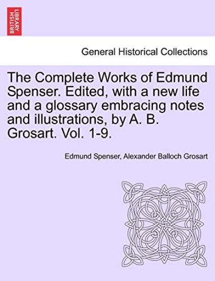 The Complete Works in Verse and Prose of Edmund Spencer