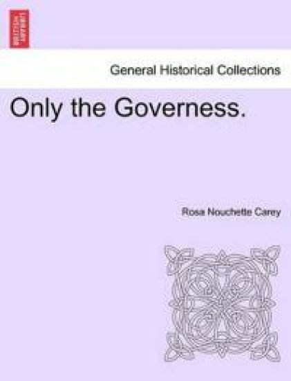 Only the Governess.
