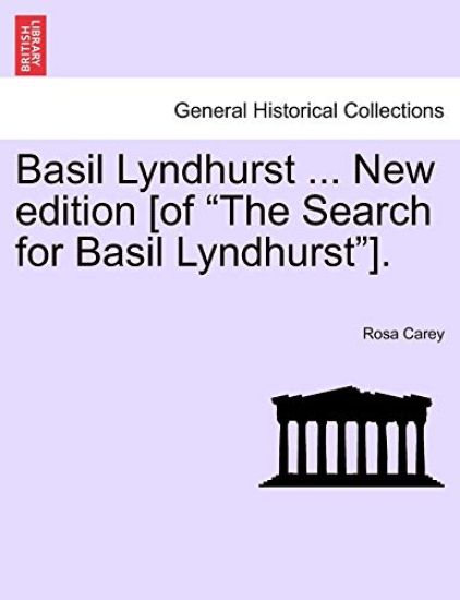 Basil Lyndhurst ... New edition [of "The Search for Basil Lyndhurst"].