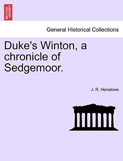Duke's Winton, a Chronicle of Sedgemoor.