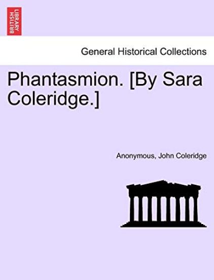 Phantasmion. [By Sara Coleridge.]