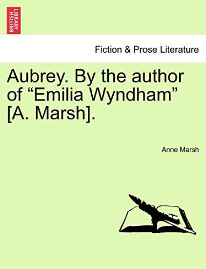 Aubrey. By the author of "Emilia Wyndham" [A. Marsh].