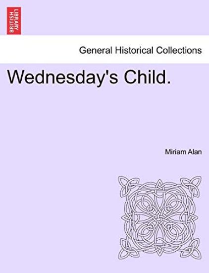Wednesday's Child.
