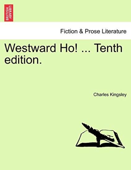 Westward Ho! ... Tenth edition.