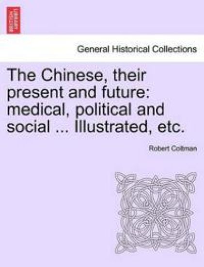 The Chinese, Their Present and Future