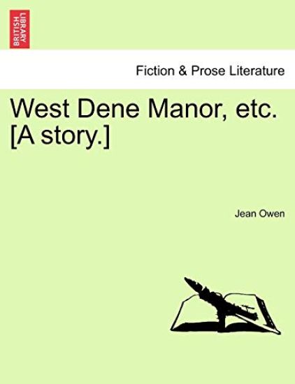 West Dene Manor, Etc. [A Story.]