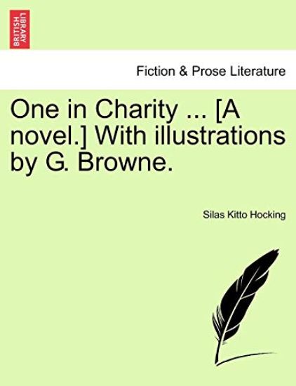 One in Charity ... [A novel.] With illustrations by G. Browne.