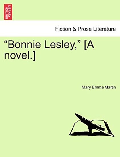 Bonnie Lesley, [A Novel.]