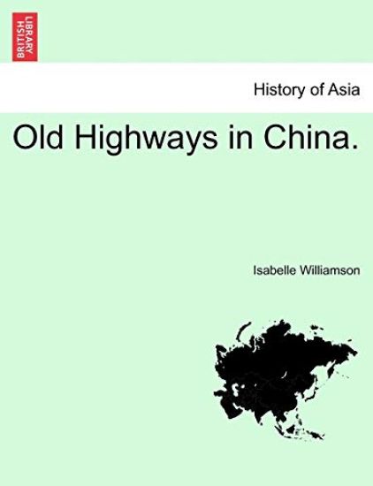 Old Highways in China.