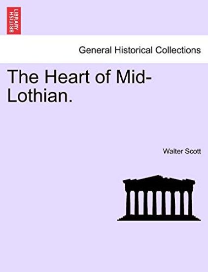 The Heart of Mid-Lothian.