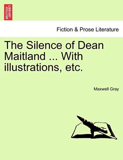 The Silence of Dean Maitland ... With illustrations, etc.