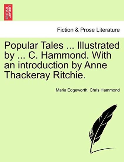 Popular Tales ... Illustrated by ... C. Hammond. With an introduction by Anne Thackeray Ritchie.
