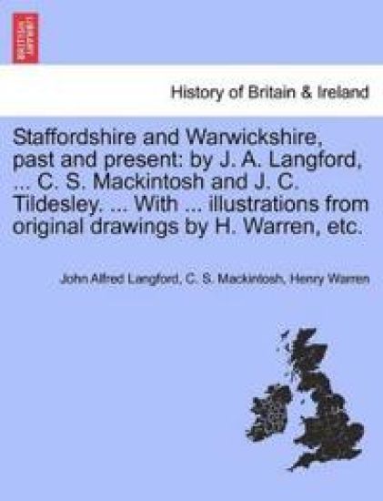 Staffordshire and Warwickshire, Past and Present
