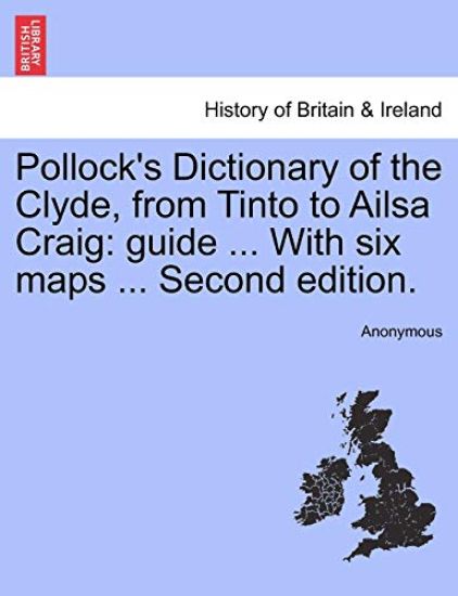 Pollock's Dictionary of the Clyde, from Tinto to Ailsa Craig
