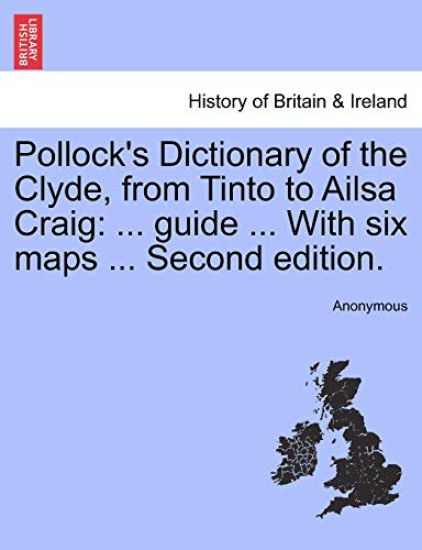 Pollock's Dictionary of the Clyde, from Tinto to Ailsa Craig