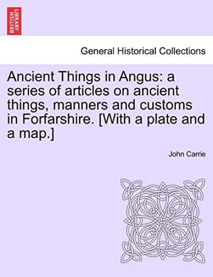 Ancient Things in Angus