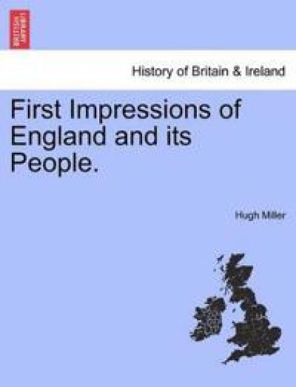 First Impressions of England and Its People.