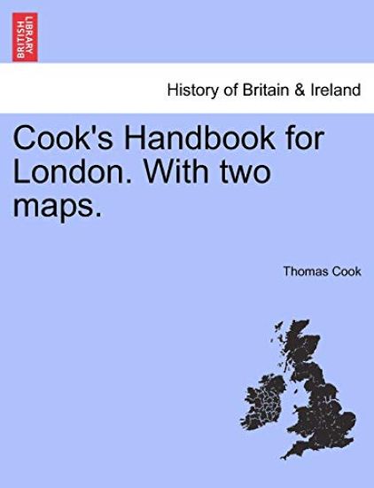 Cook's Handbook for London. with Two Maps.