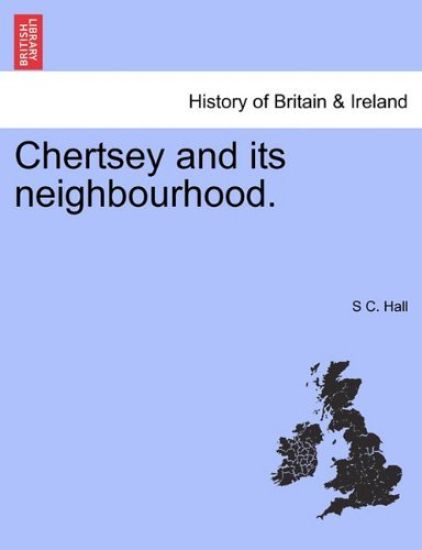 Chertsey and Its Neighbourhood.
